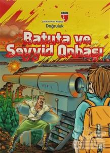 Batuta ve Seyyid Onbaşı - Doğruluk