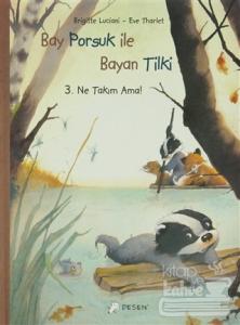 Bay Porsuk İle Bayan Tilki (Ciltli)