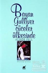 Bayan Gülliver Cüceler Ülkesinde