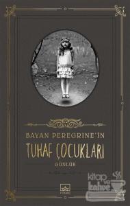 Bayan Peregrine'in Tuhaf Çocukları (Günlük) (Ciltli)