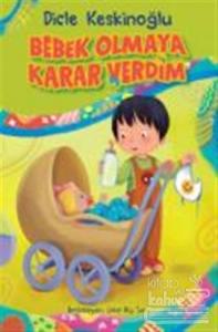 Bebek Olmaya Karar Verdim