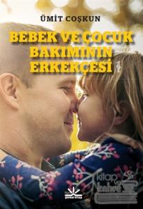 Bebek ve Çocuk Bakımının Erkekçesi