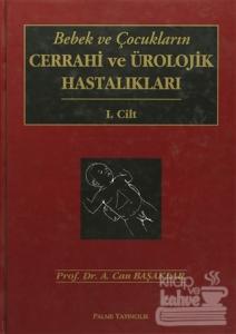 Bebek ve Çocukların Cerrahi ve Ürolojik Hastalıkları (2 Cilt Takım) (Ciltli)