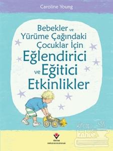 Bebekler ve Yürüme Çağındaki Çocuklar İçin Eğlendirici ve Eğitici Etkinlikler