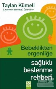 Bebeklikten Ergenliğe Sağlıklı Beslenme Rehberi