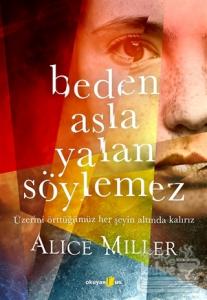 Beden Asla Yalan Söylemez