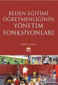 Beden Eğitimi Öğretmenliğinin Yönetim Fonksiyonları