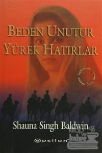 Beden Unutur Yürek Hatırlar