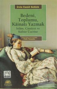 Bedeni, Toplumu, Kainatı Yazmak
