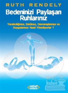 Bedeninizi Paylaşan Ruhlarınız