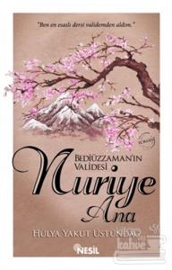 Bediüzzaman'ın Validesi Nuriye Ana