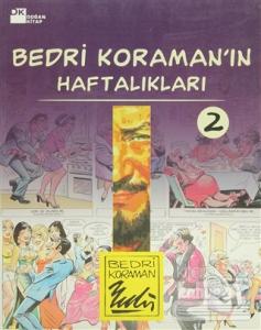 Bedri Koraman'ın Haftalıkları 2