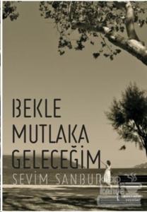Bekle Mutlaka Geleceğim