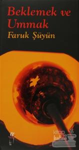Beklemek ve Ummak (Ciltli)