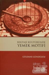 Bektaşi Kültüründe Yemek Motifi