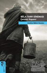 Bela Tarr Sineması - Çember Kapanır