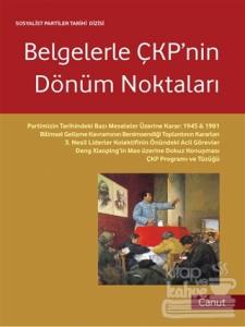 Belgelerle ÇKP'nin Dönüm Noktaları