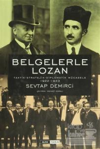 Belgelerle Lozan (Ciltli)