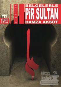 Belgelerle Pir Sultan