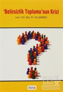 Belirsizlik Toplumu'nun Krizi