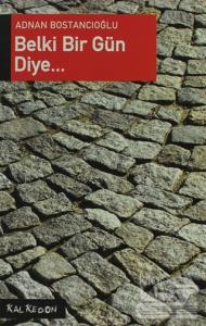 Belki Bir Gün Diye...