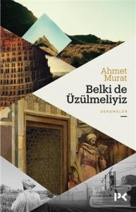 Belki de Üzülmeliyiz