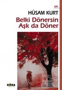 Belki Dönersin Aşk da Döner