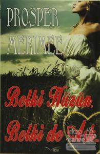 Belki Hüzün, Belki de Aşk