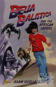 Bella Balistica and The African Safari