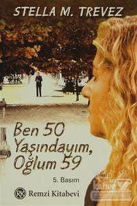 Ben 50 Yaşındayım, Oğlum 59