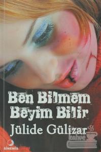 Ben Bilmem Beyim Bilir