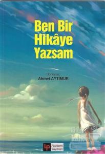 Ben Bir Hikaye Yazsam