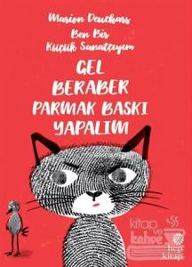 Ben Bir Küçük Sanatçıyım - Gel Beraber Parmak Baskı Yapalım