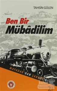 Ben Bir Mübadilim - Mayadağ'dan Şarköy'e