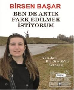 Ben De Artık Fark Edilmek İstiyorum