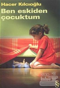 Ben Eskiden Çocuktum