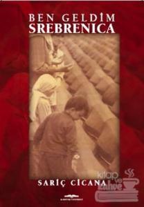 Ben Geldim Srebrenica