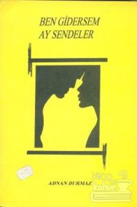 Ben Gidersem Ay Sendeler