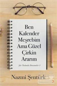 Ben Kalender Meşrebim Ama Güzel Çirkin Ararım