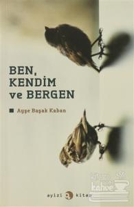 Ben, Kendim ve Bergen