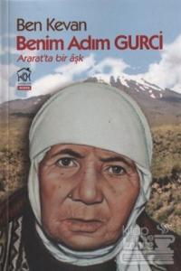 Ben Kevan Benim Adım Gurci: Ararat'ta  Bir Aşk