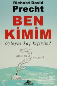 Ben Kimim Öyleyse Kaç Kişiyim?
