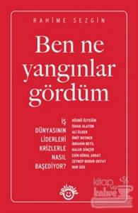 Ben Ne Yangınlar Gördüm