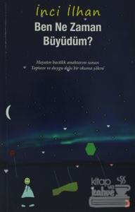 Ben Ne Zaman Büyüdüm?