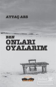 Ben Onları Oyalarım