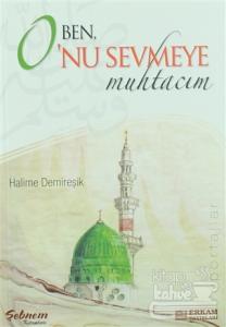 Ben O'nu Sevmeye Muhtacım
