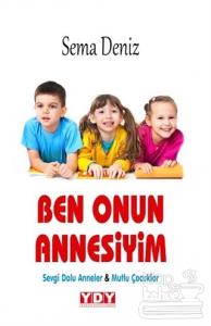 Ben Onun Annesiyim