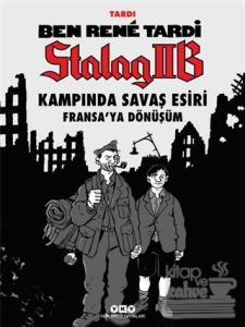 Ben Rene Tardi: Stalag IIB Kampında Savaş Esiri - Fransa'ya Dönüşüm (Ciltli)