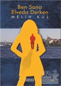 Ben Sana Elveda Derken