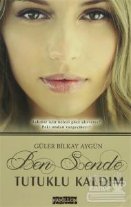 Ben Sende Tutuklu Kaldım